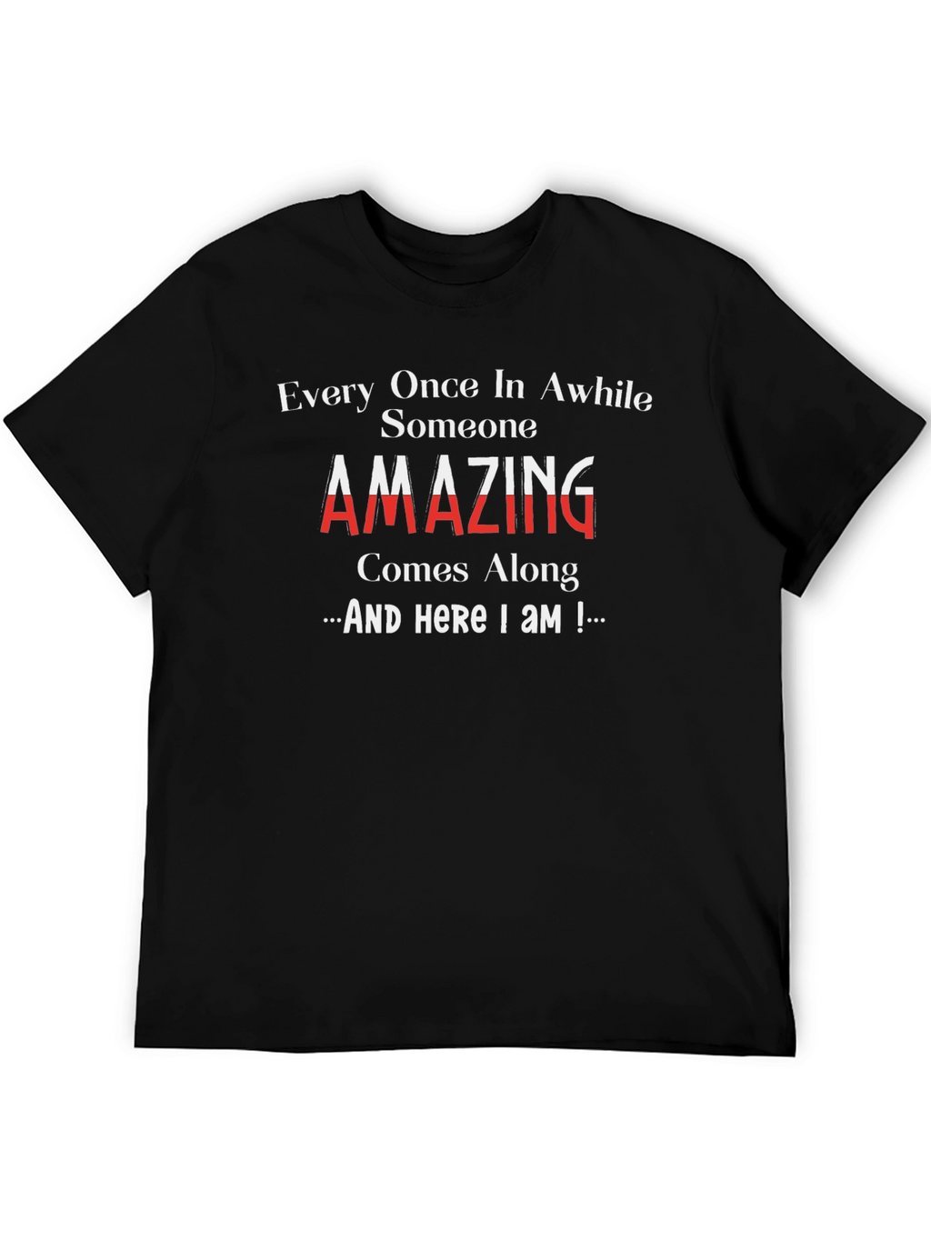 Amazing Someone T-Shirt: Comfortable & Stylish