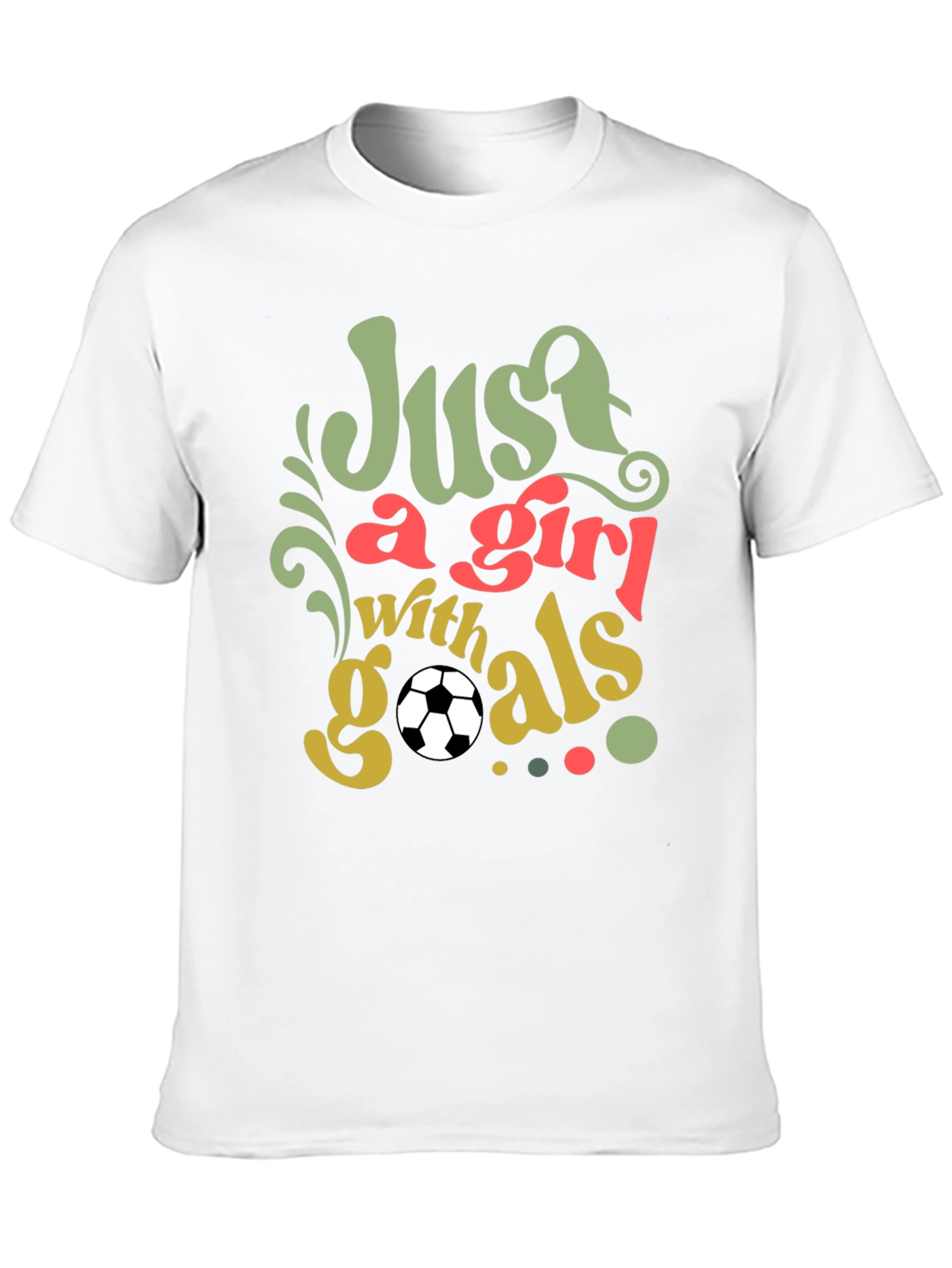 Just a Girl with Goals Soccer T-Shirt