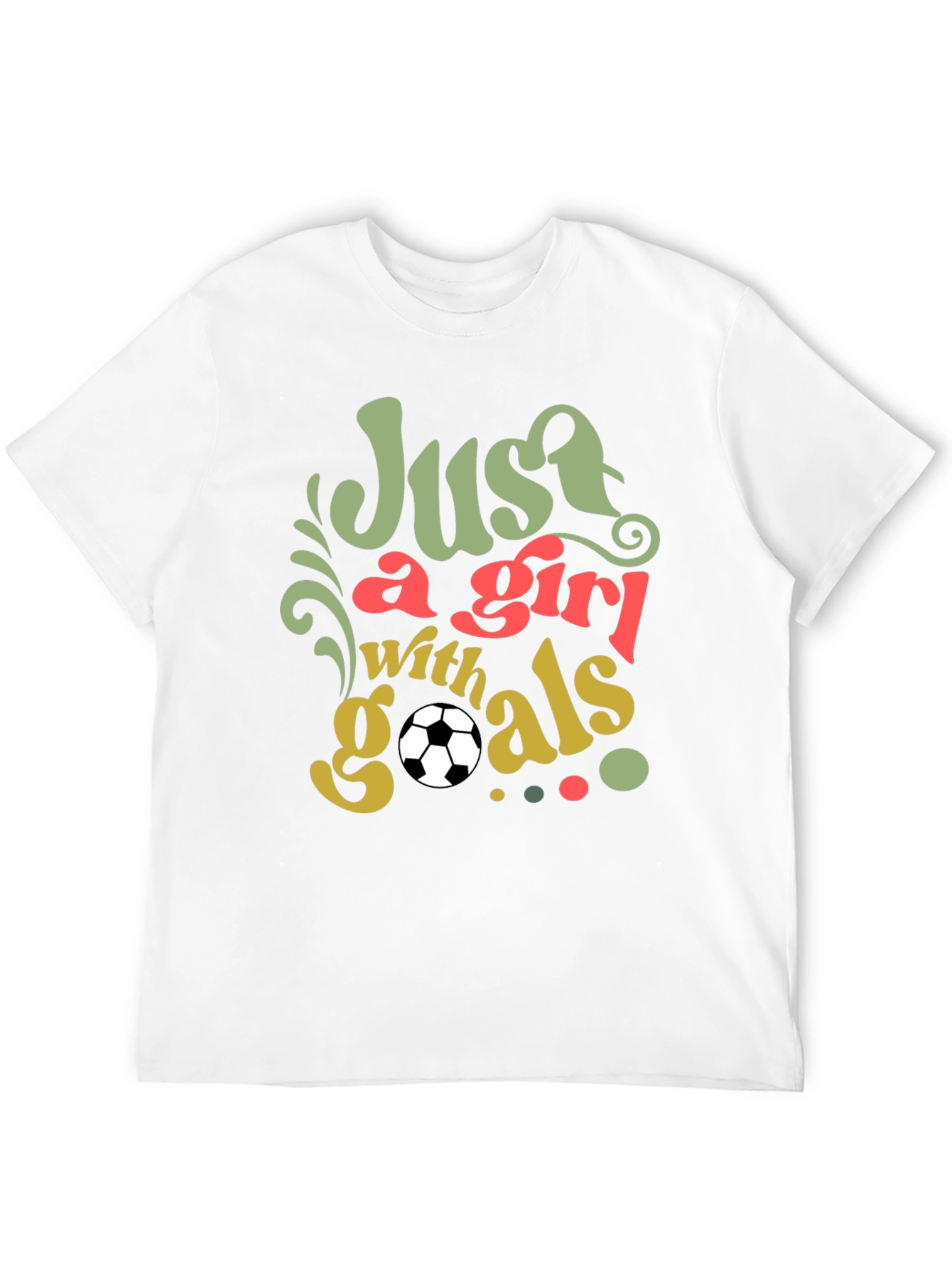 Just a Girl with Goals Soccer T-Shirt