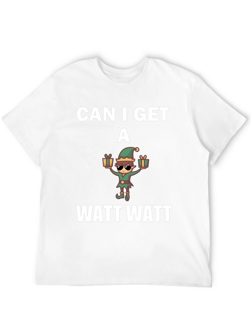 Can I Get A Watt Watt T-Shirt