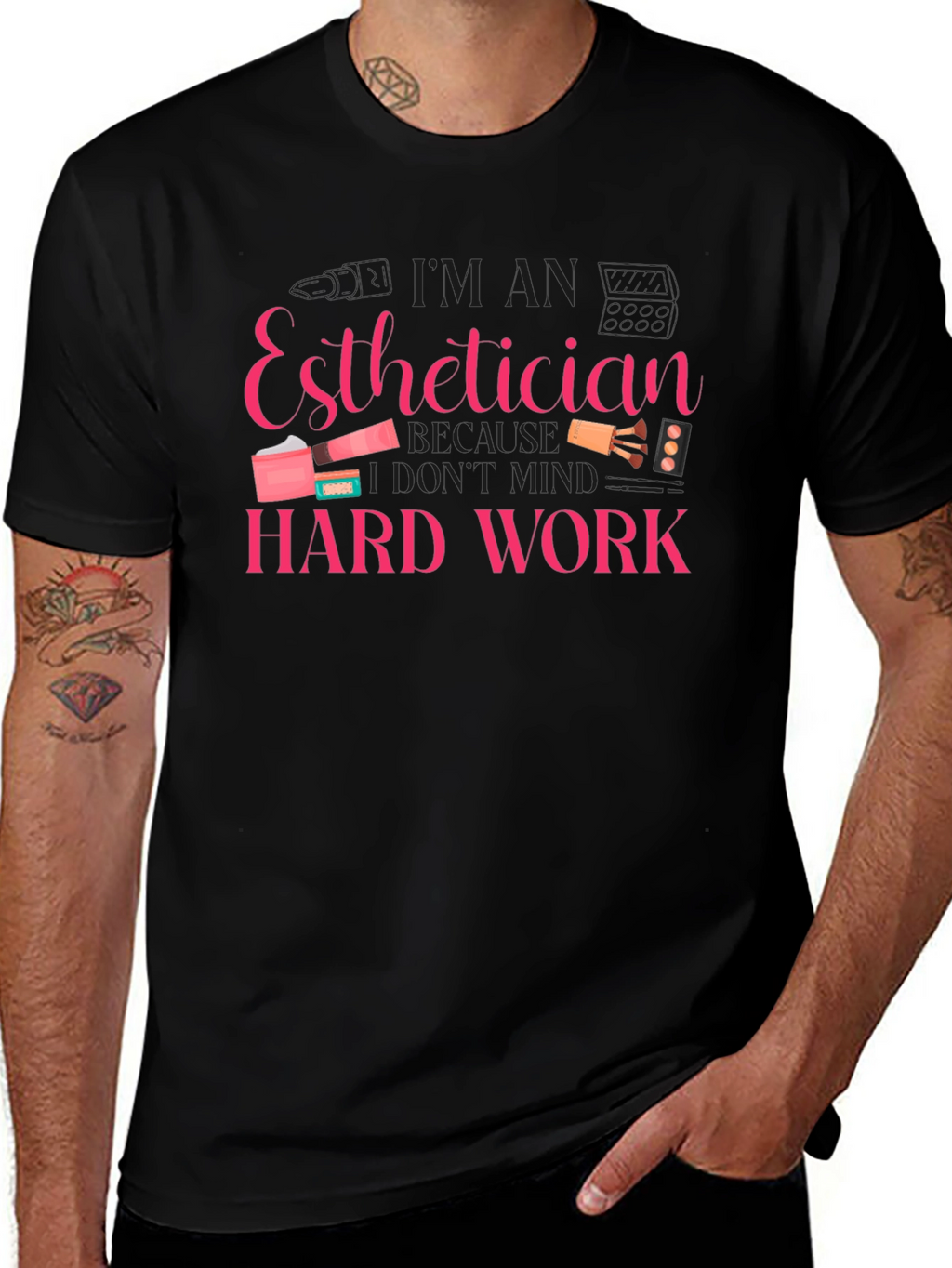 Esthetician Hard Work T-Shirt - Black