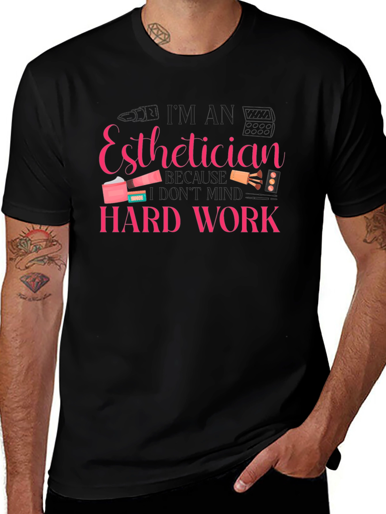 Esthetician Hard Work T-Shirt - Black