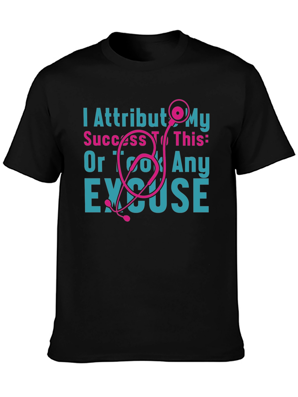 Funny Nurse T-Shirt: Stethoscope & Success Excuse