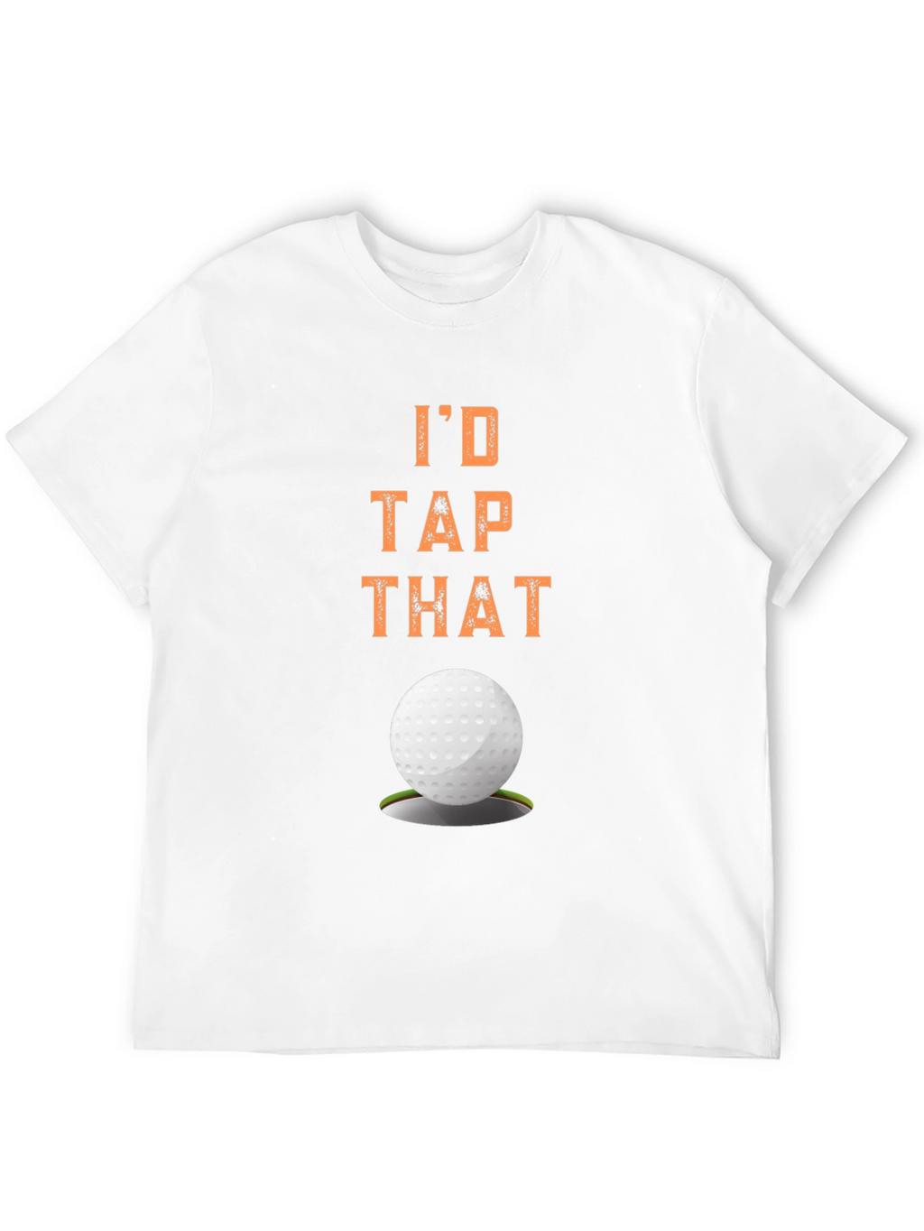 Id Tap That Golf T-Shirt
