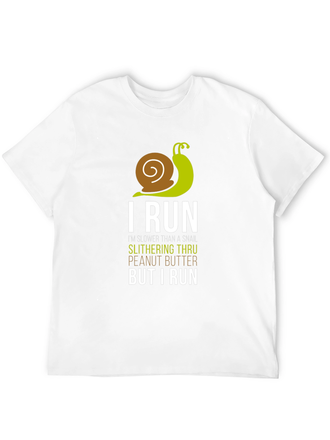 I Run Slower Than A Snail Mens T-Shirt