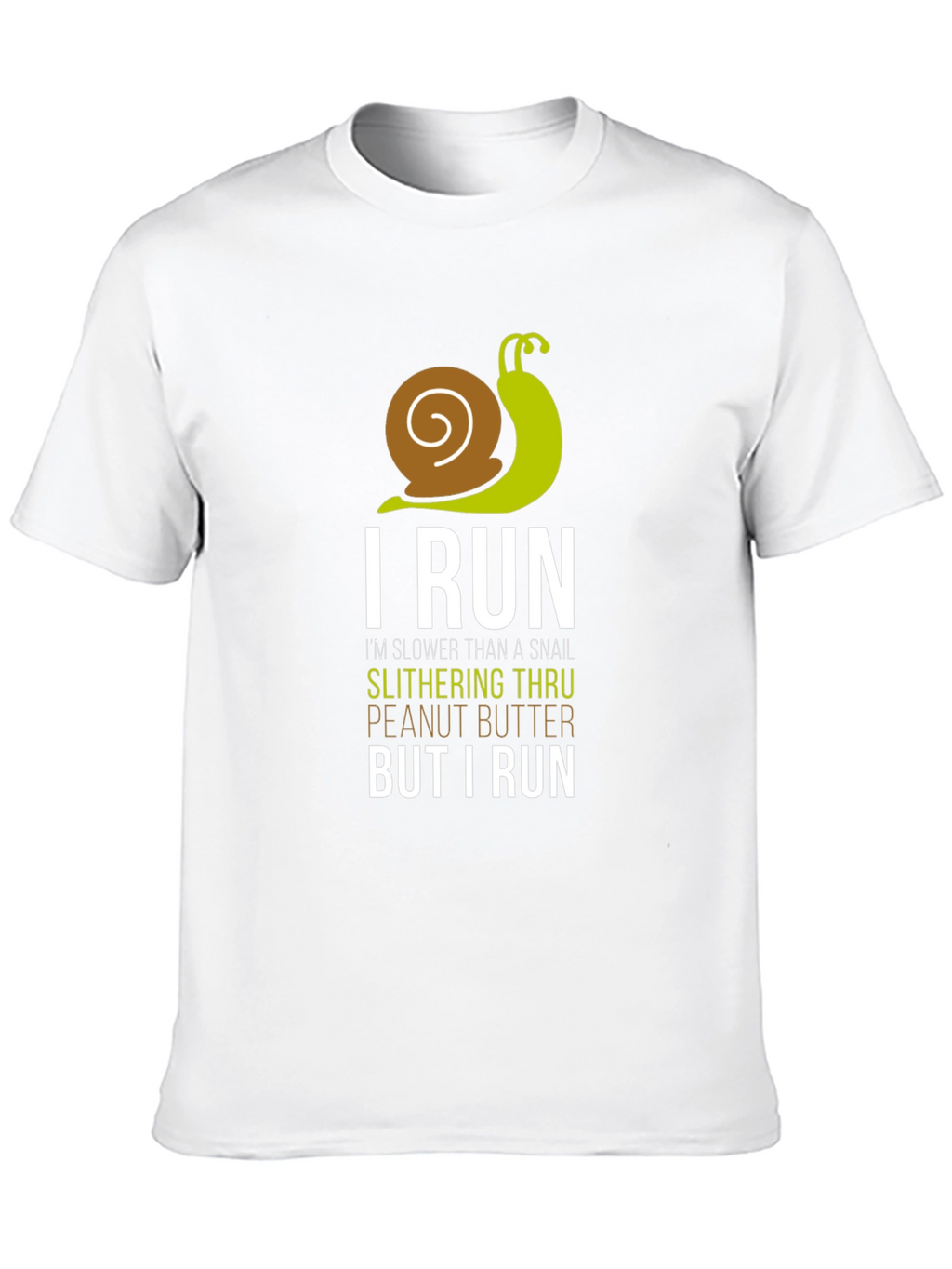 I Run Slower Than A Snail Mens T-Shirt