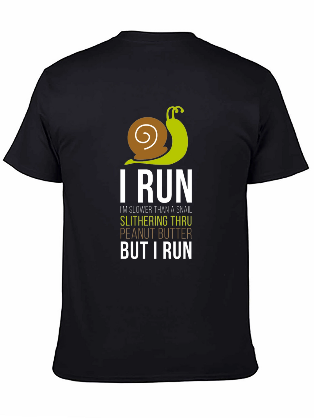 I Run Slower Than A Snail Mens T-Shirt