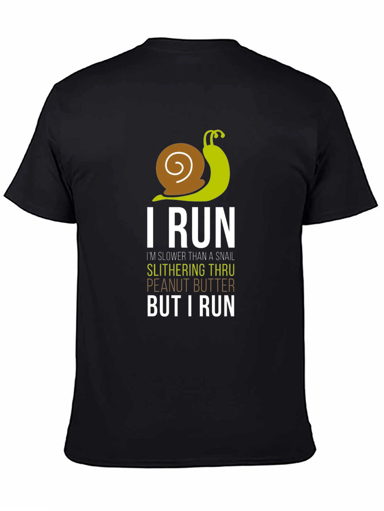 I Run Slower Than A Snail Mens T-Shirt