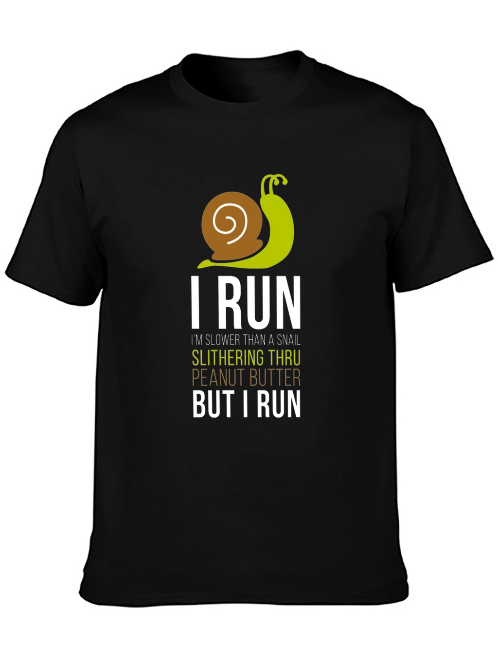 I Run Slower Than A Snail Mens T-Shirt