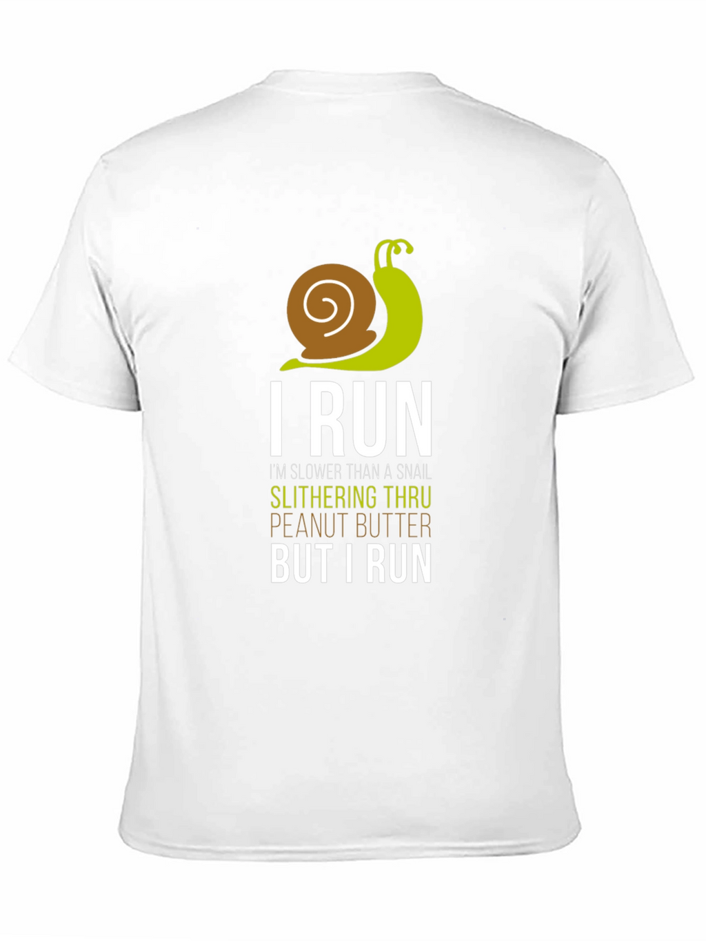 I Run Slower Than A Snail Mens T-Shirt