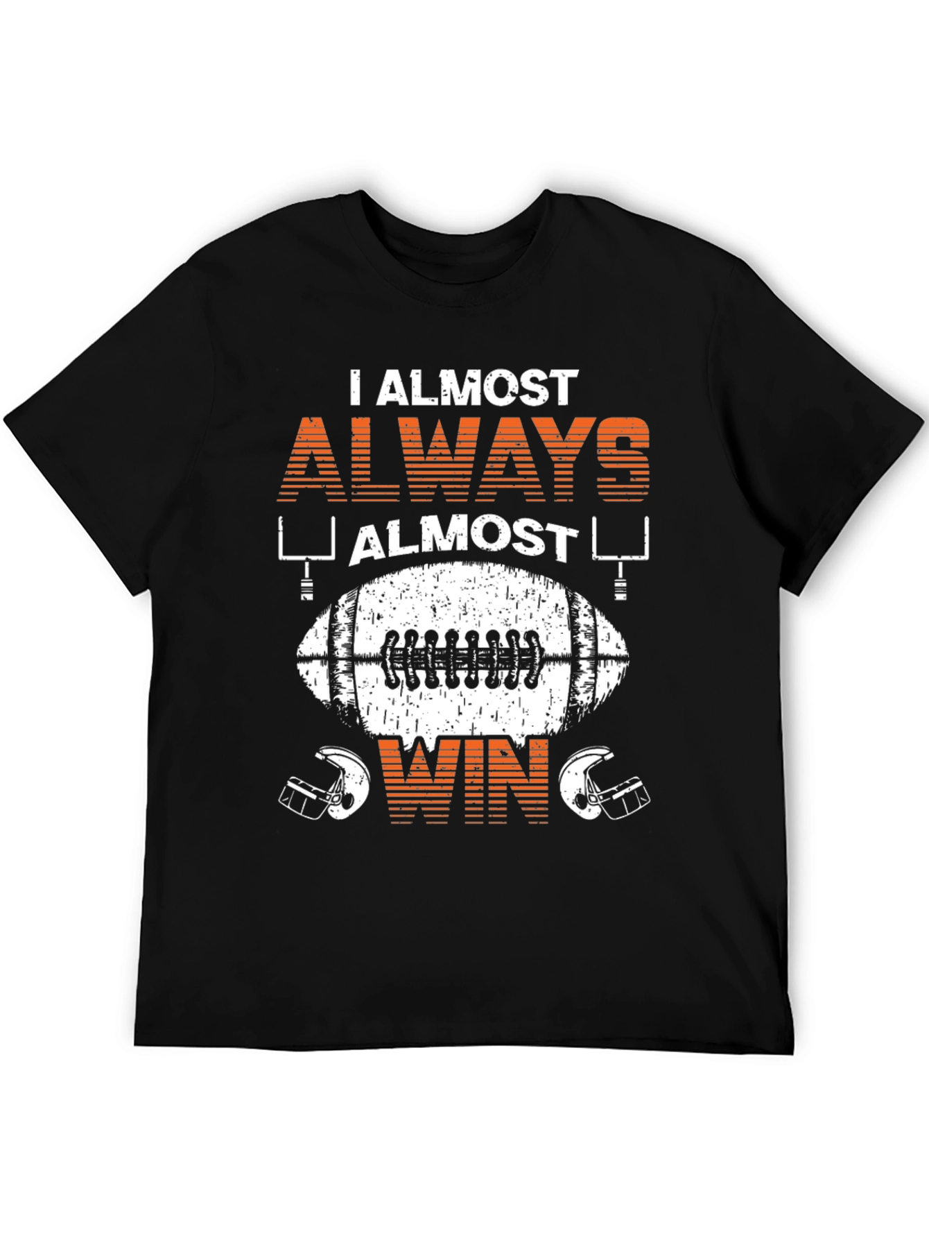 Funny Football T-Shirt: I Almost Always Almost Win