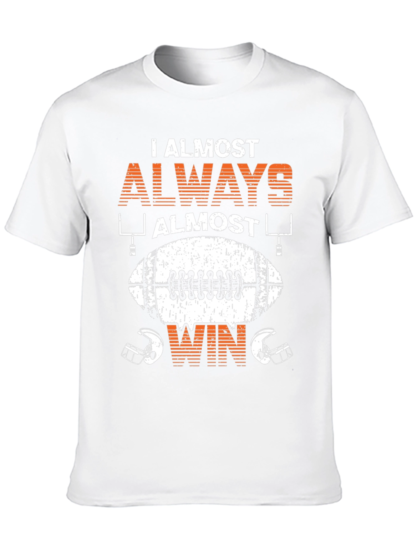Funny Football T-Shirt: I Almost Always Almost Win