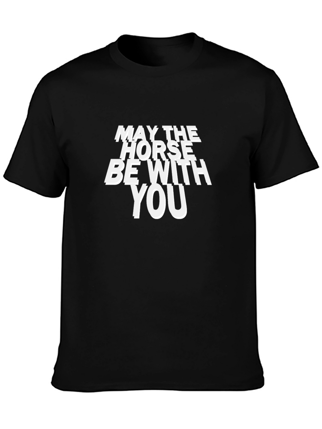 May the Horse Be With You Black T-Shirt