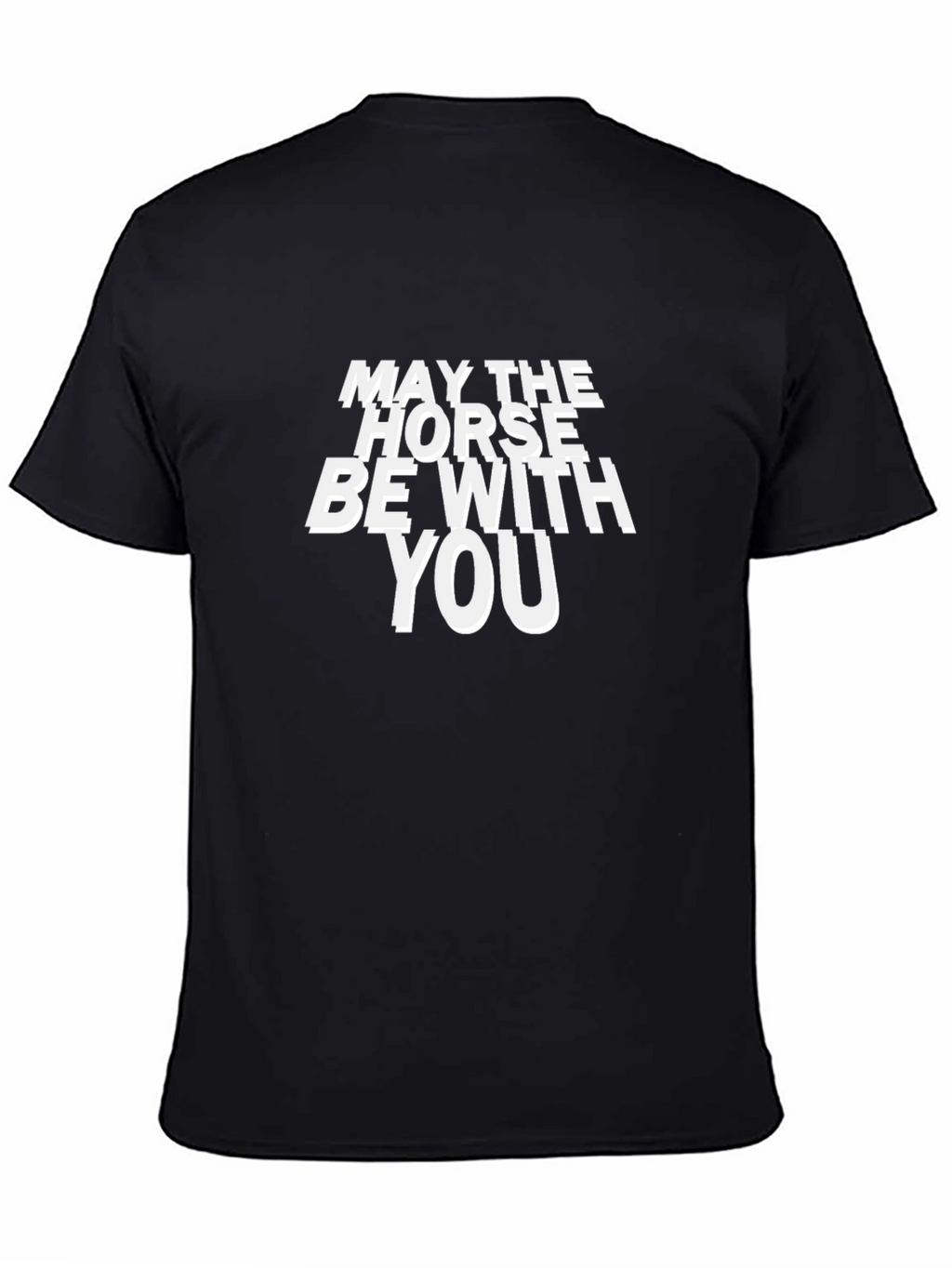 May the Horse Be With You Black T-Shirt