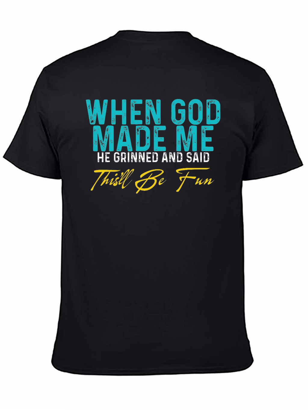 Funny God Made Me T-Shirt