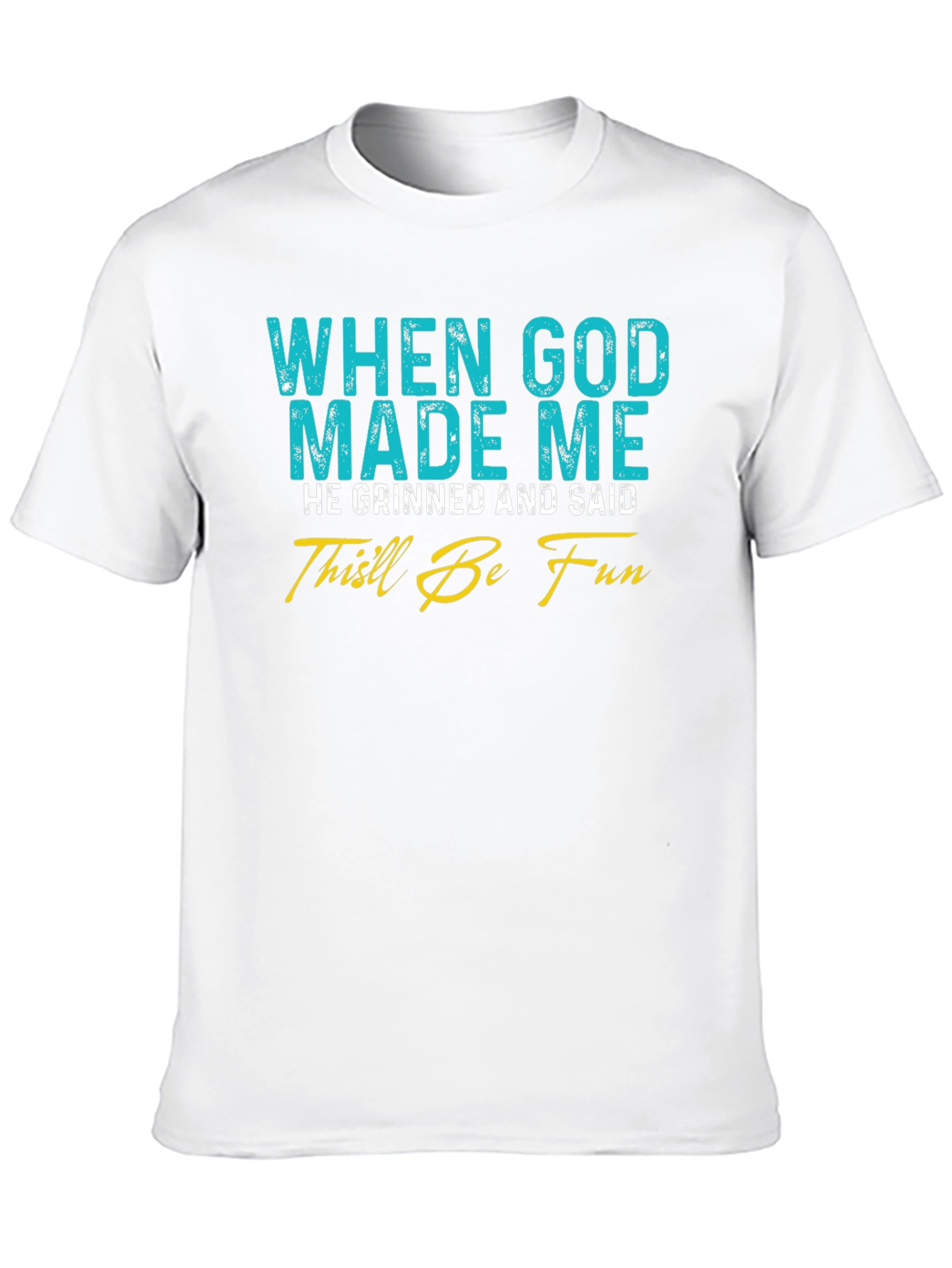 Funny God Made Me T-Shirt