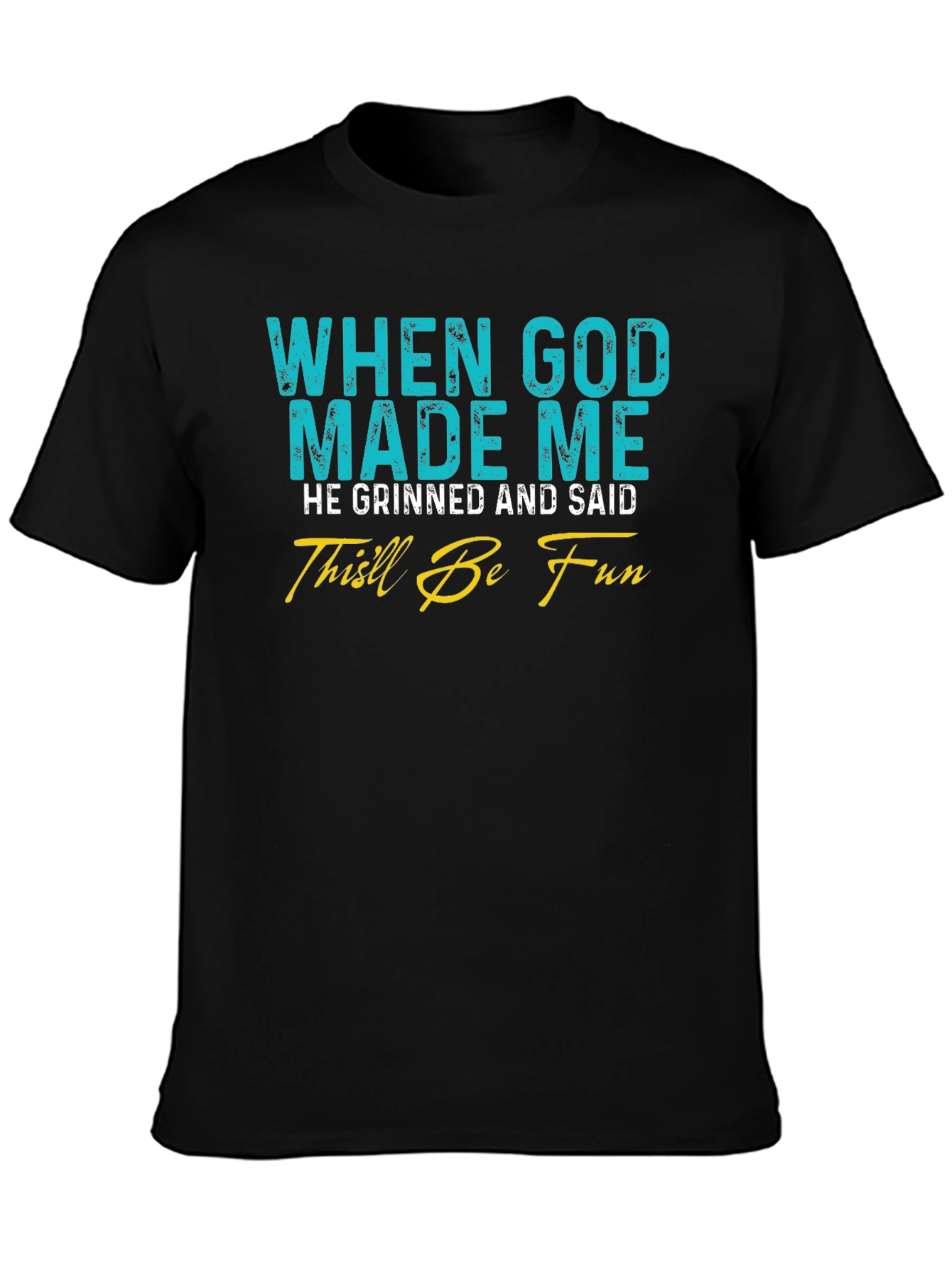 Funny God Made Me T-Shirt