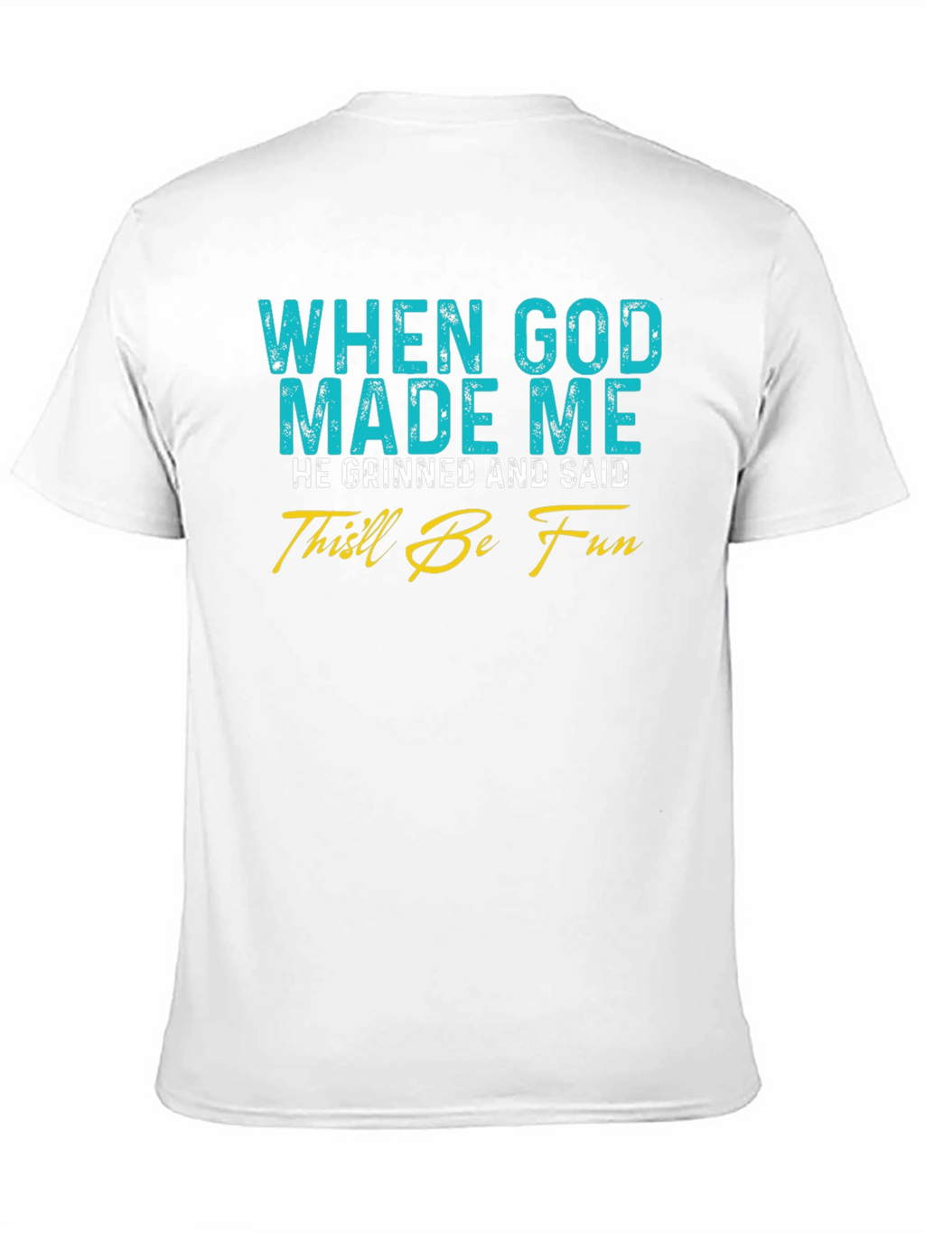 Funny God Made Me T-Shirt