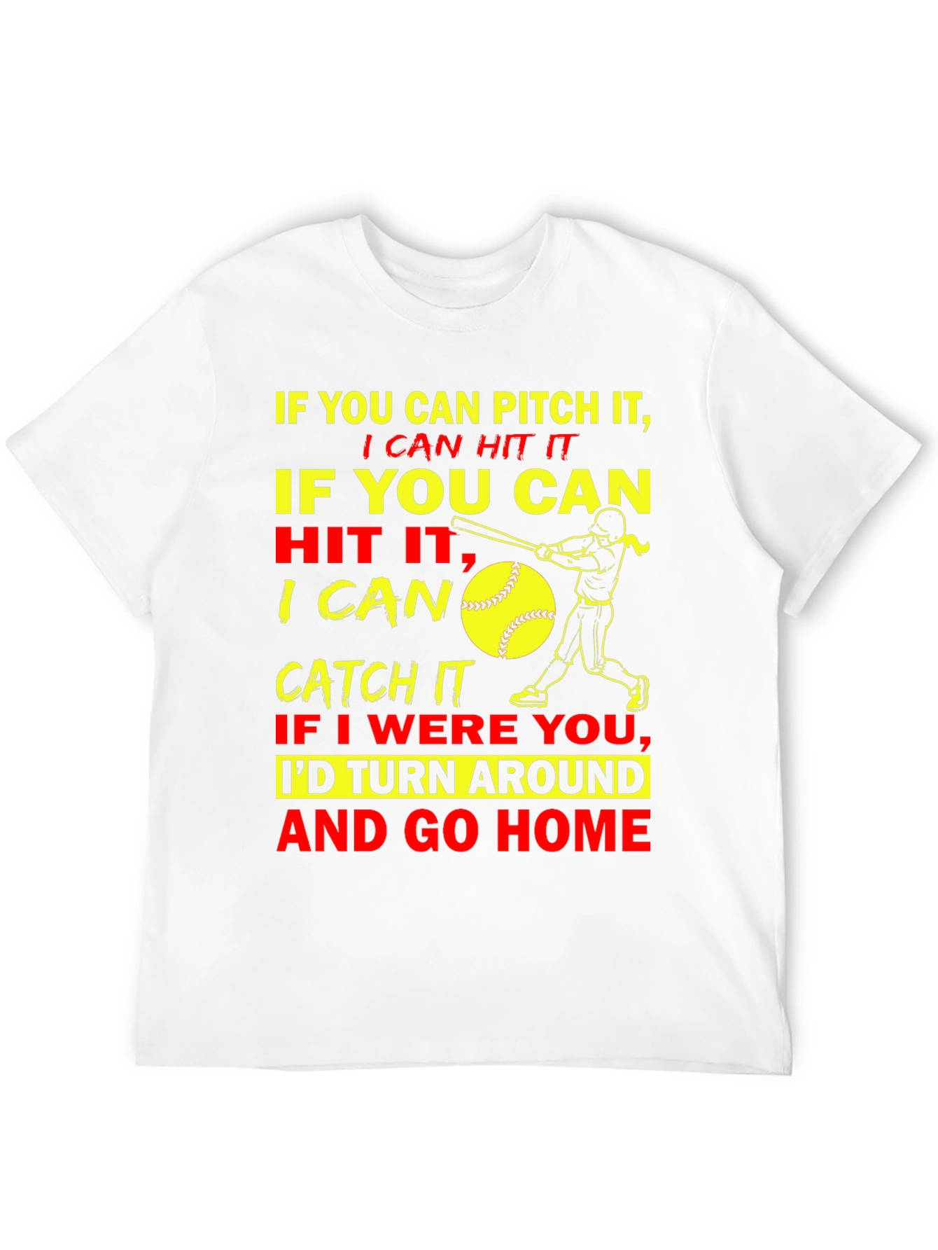 Funny Softball Graphic T-Shirt - Pitch Hit Catch