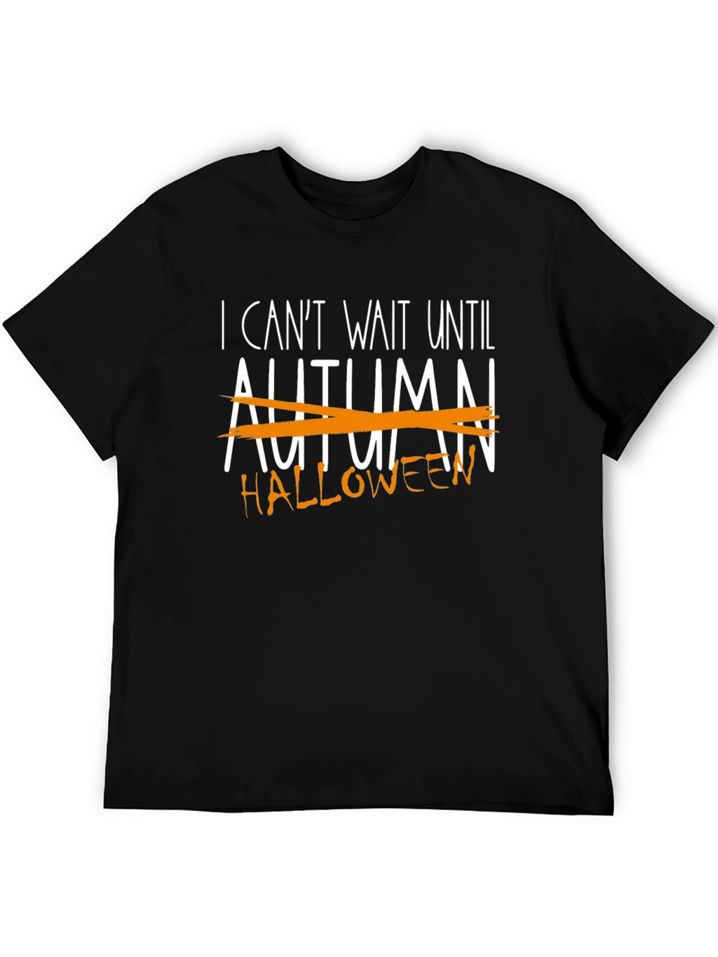 Halloween T-Shirt: I Cant Wait Until Halloween