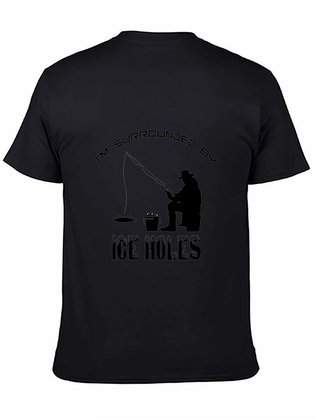 Ice Fishing Humor T-Shirt