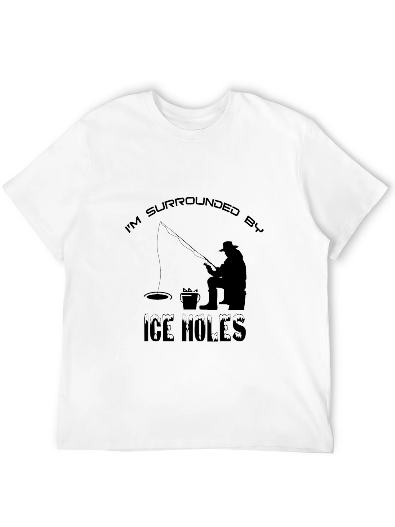 Ice Fishing Humor T-Shirt