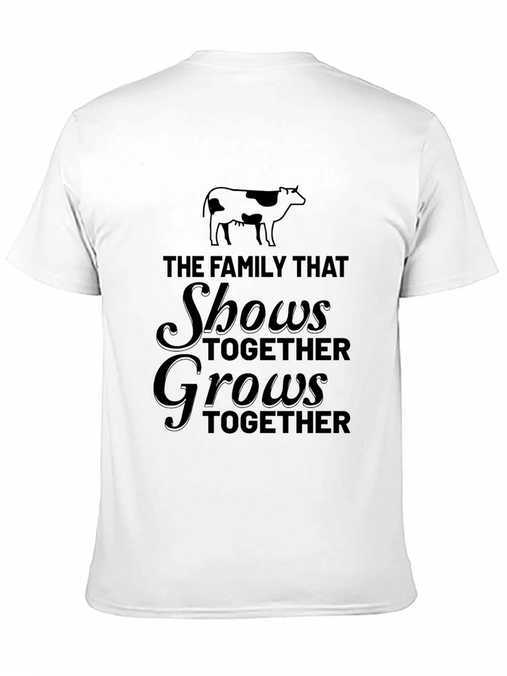 Family Farm Show T-Shirt - Shows Together Grows Together