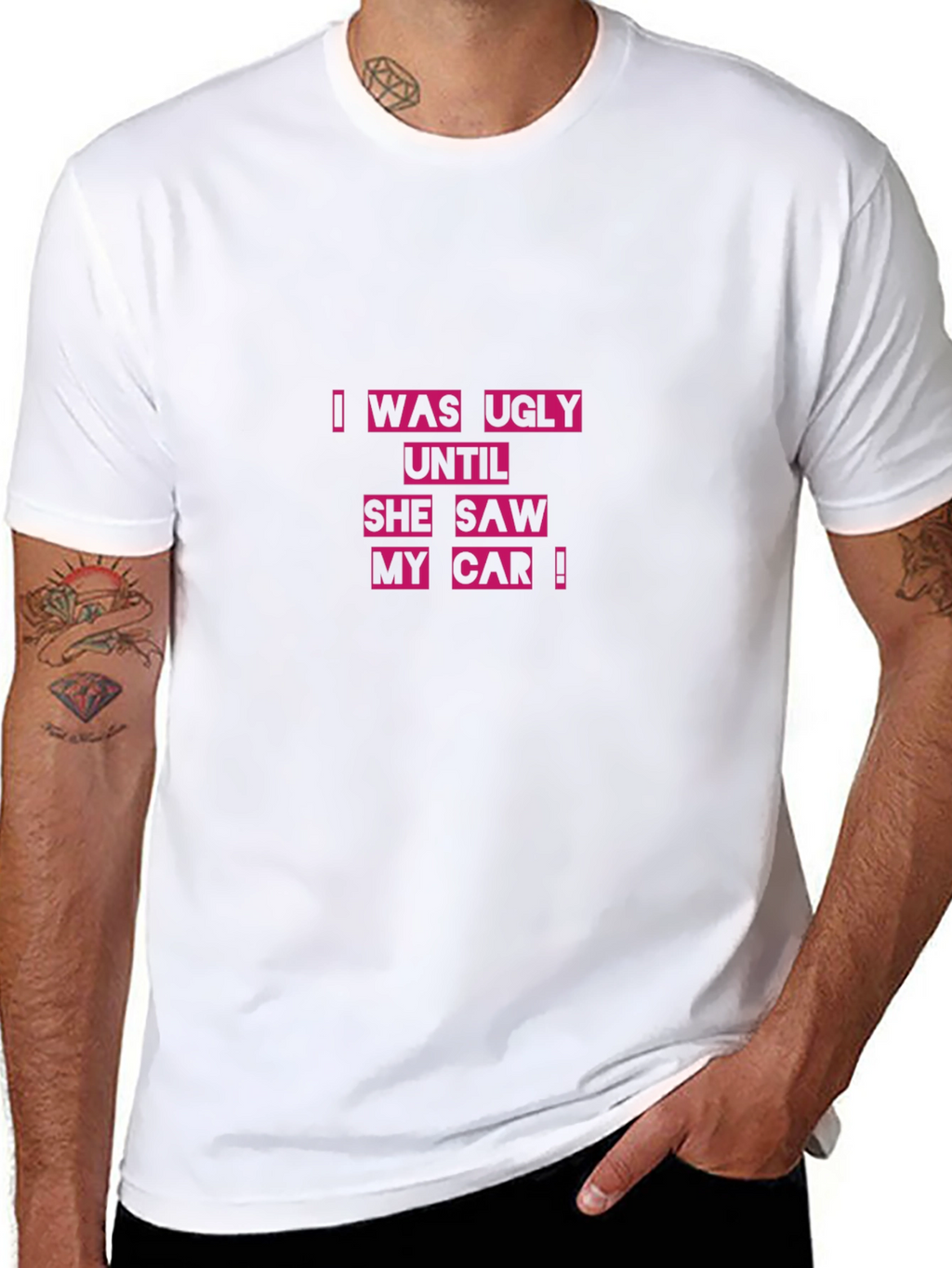 Ugly Until She Saw My Car Black T-Shirt