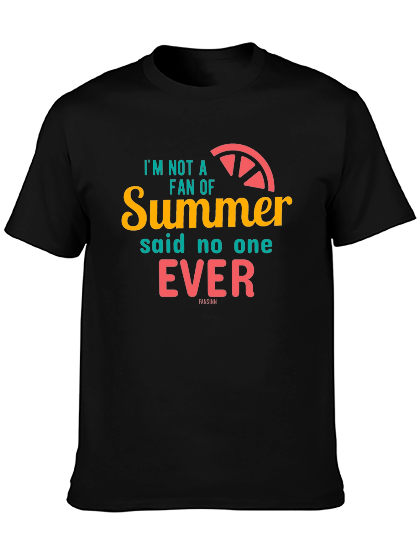 Summer Graphic Tee: Im Not A Fan