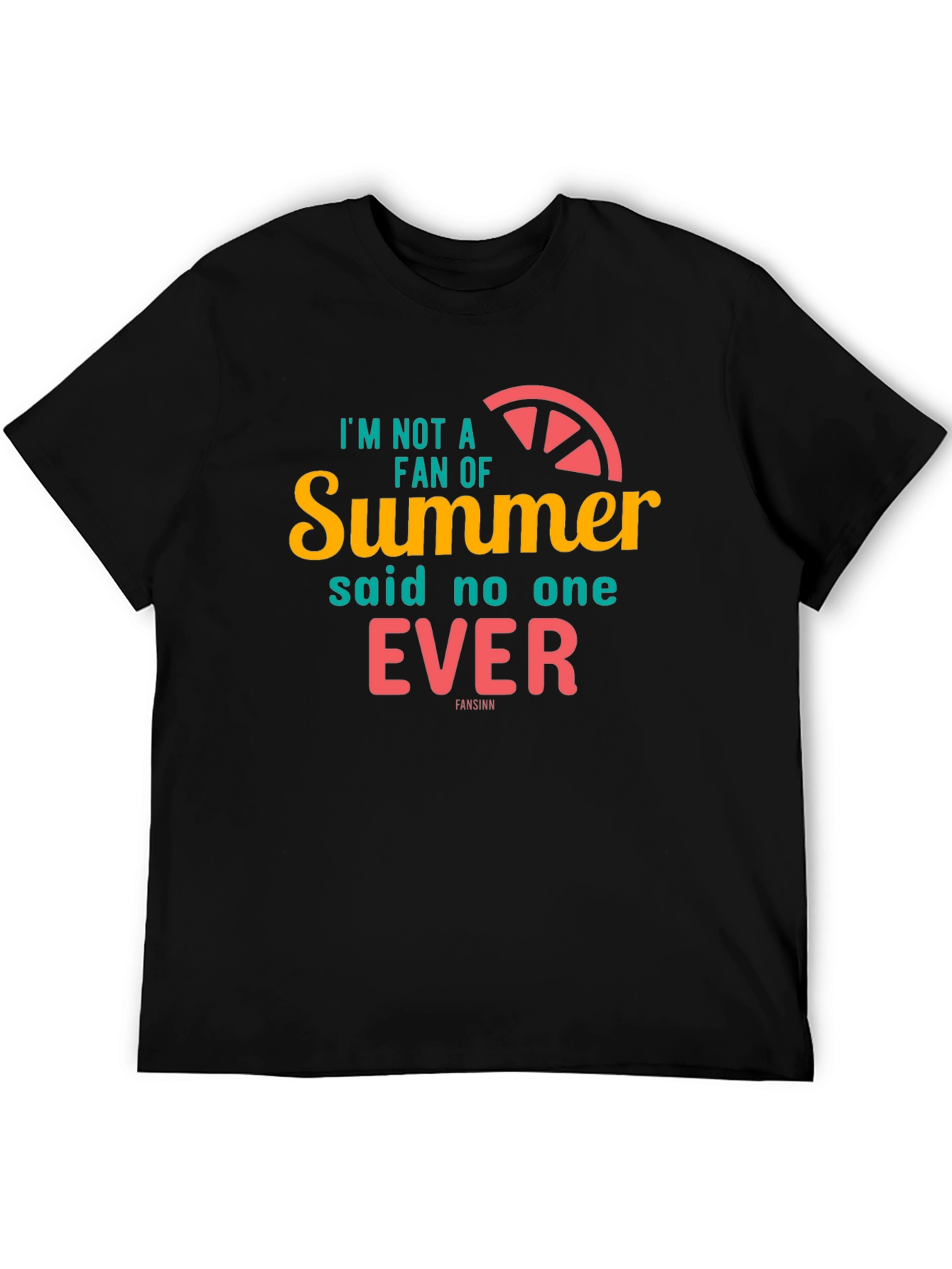 Summer Graphic Tee: Im Not A Fan