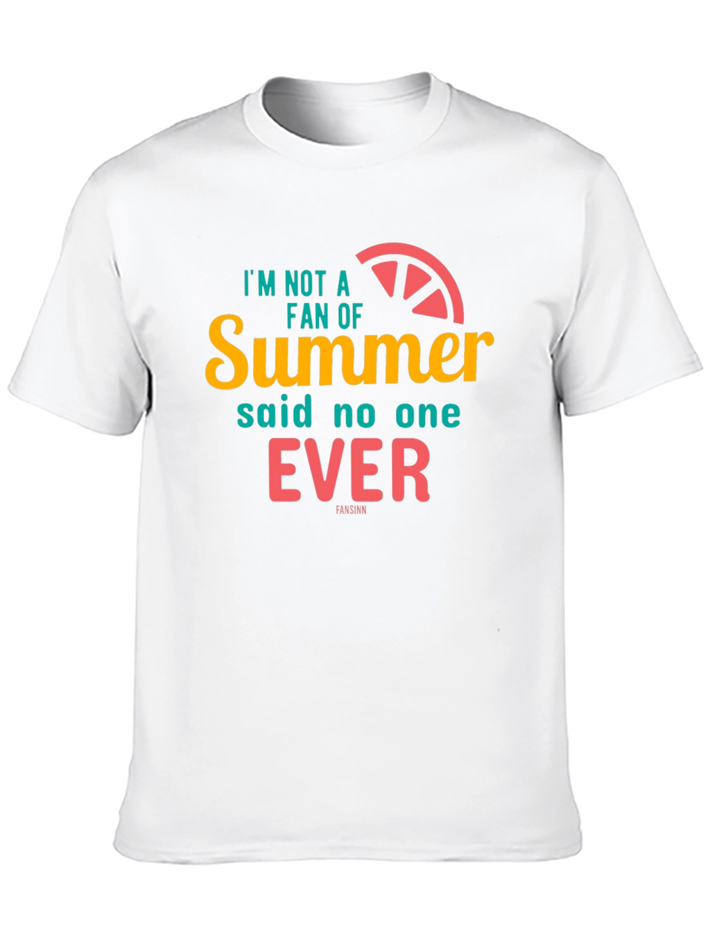 Summer Graphic Tee: Im Not A Fan