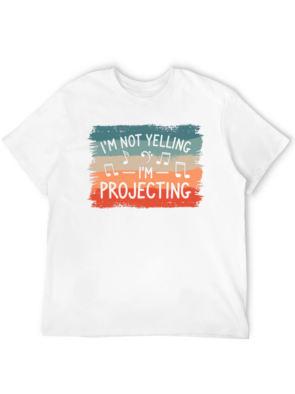 Im Not Yelling Im Projecting Music Shirt