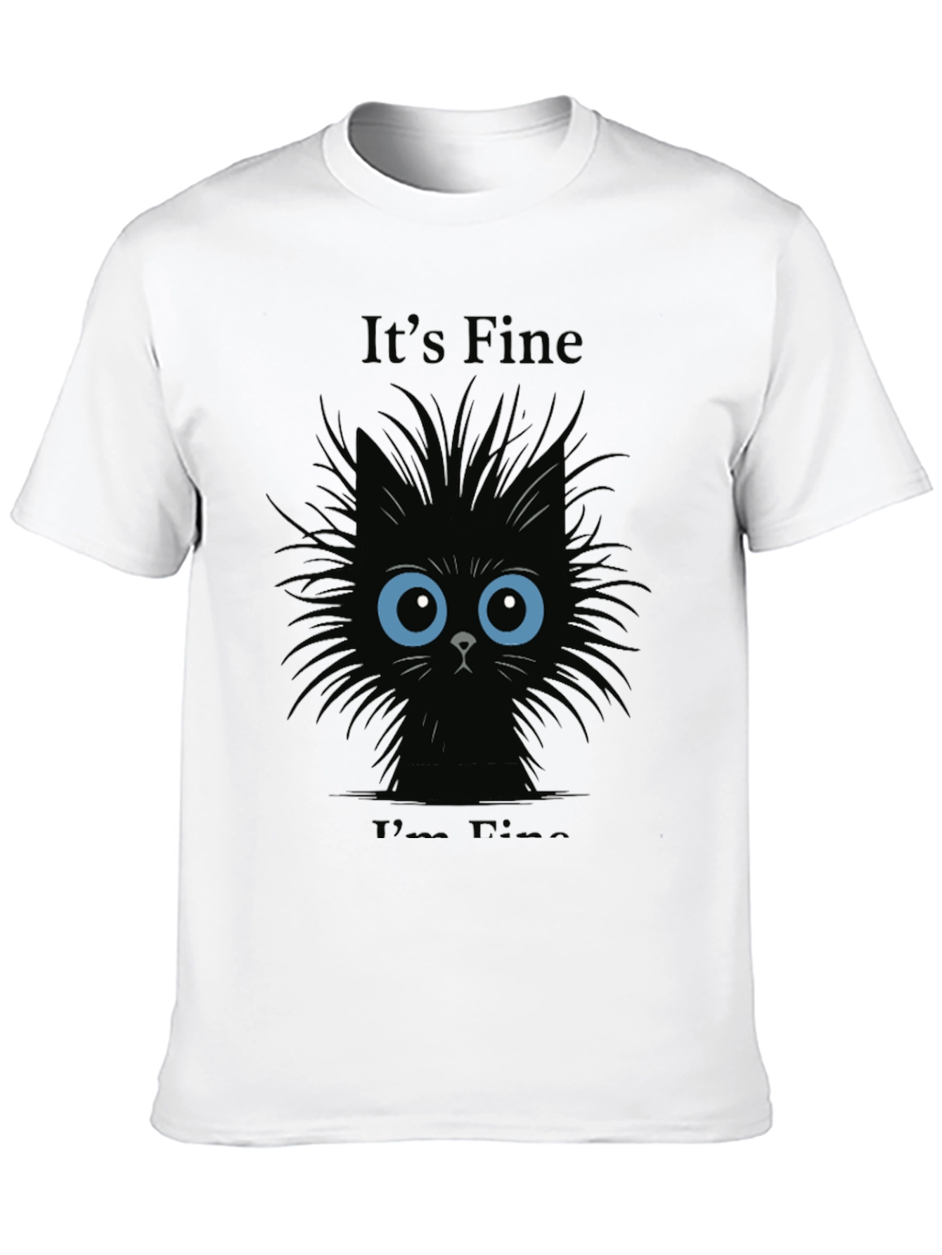 Its Fine Black Cat T-Shirt