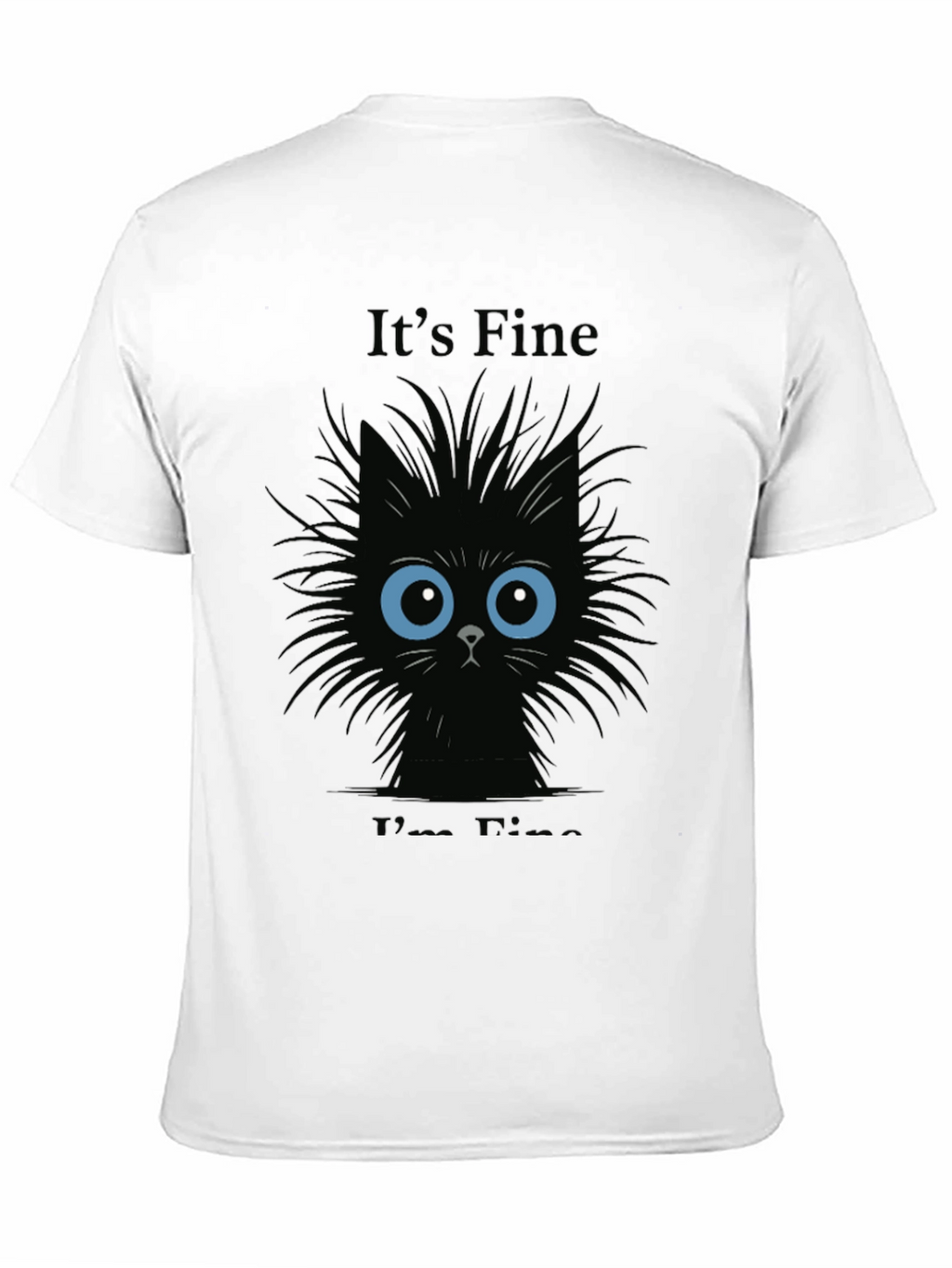 Its Fine Black Cat T-Shirt