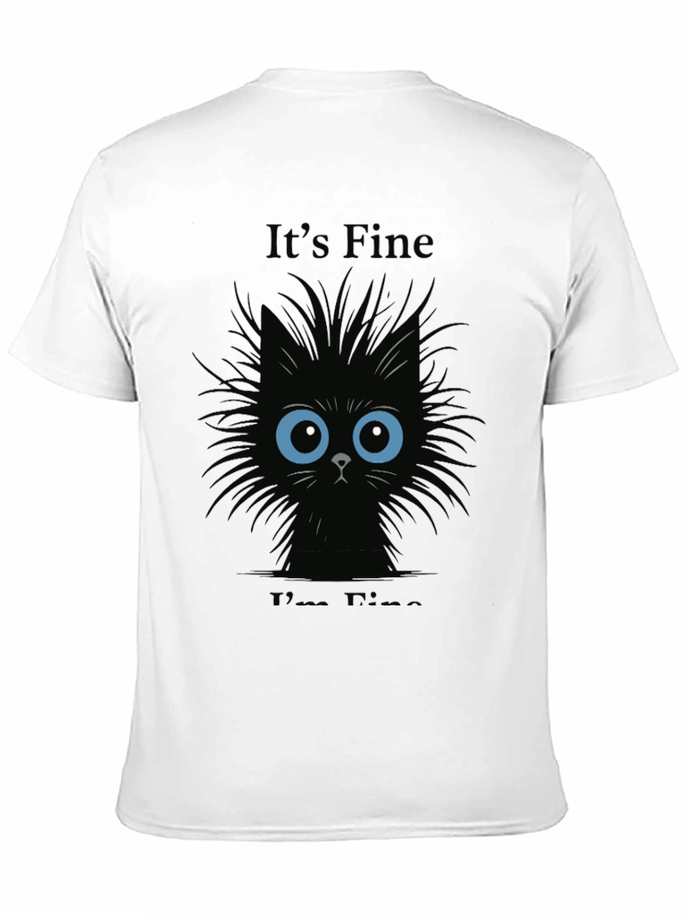 Its Fine Black Cat T-Shirt