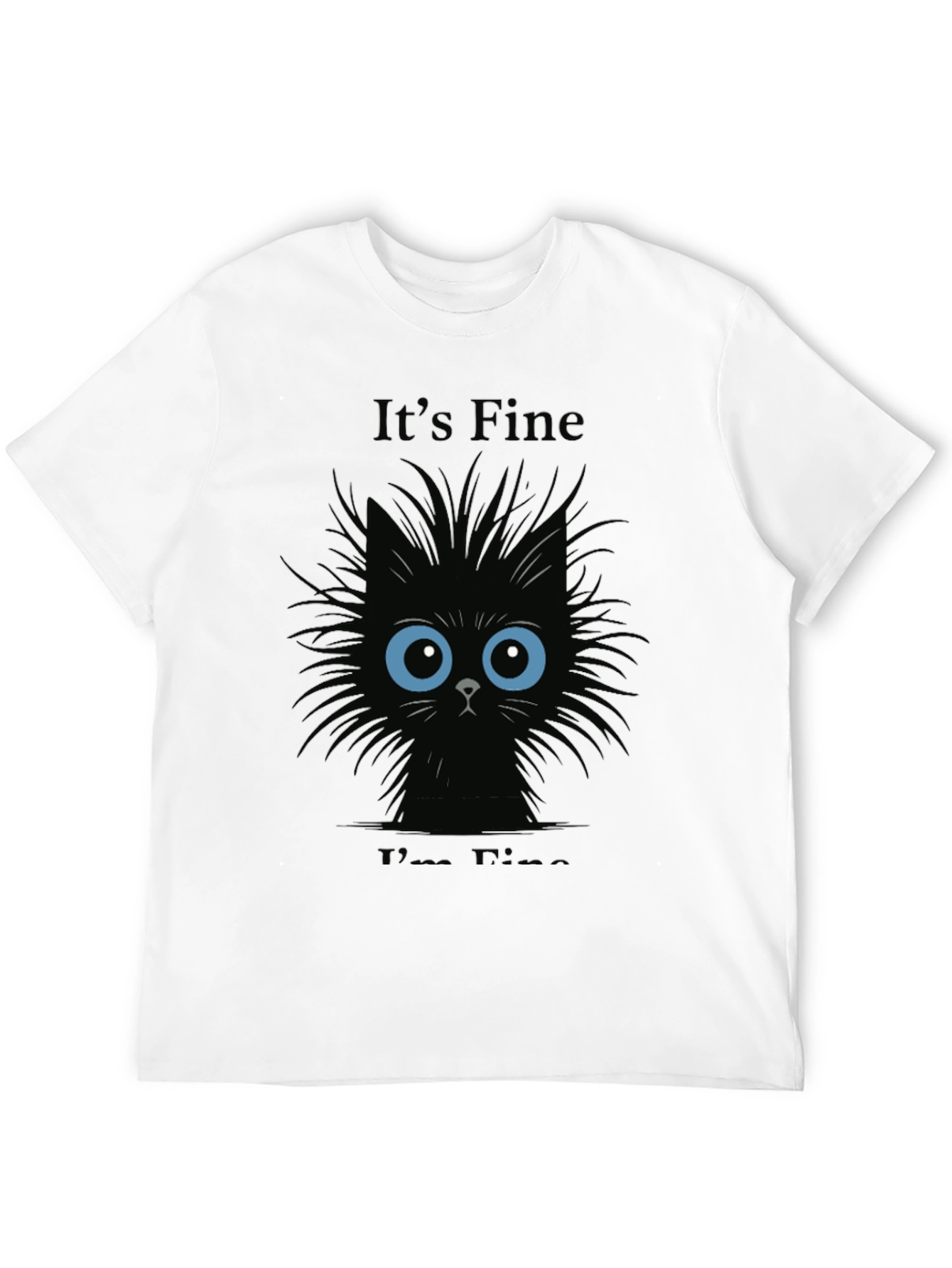 Its Fine Black Cat T-Shirt