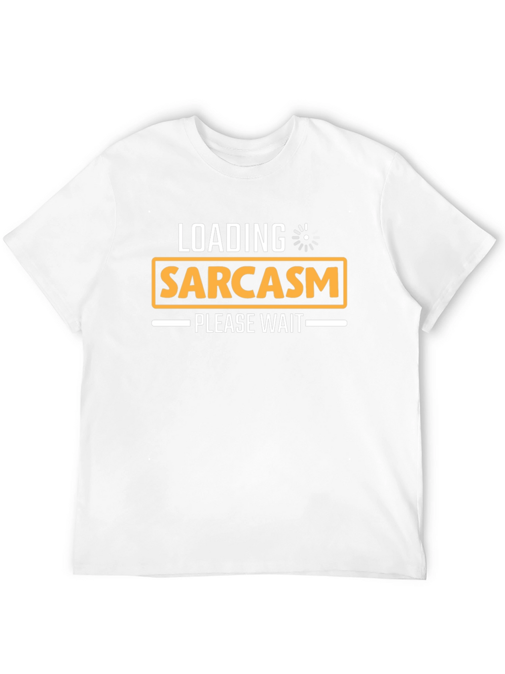 Sarcasm Loading T-Shirt - Funny Graphic Tee