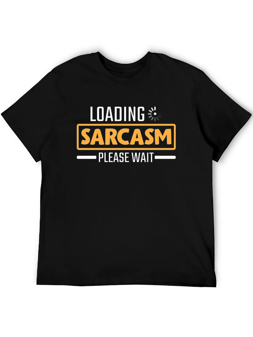 Sarcasm Loading T-Shirt - Funny Graphic Tee