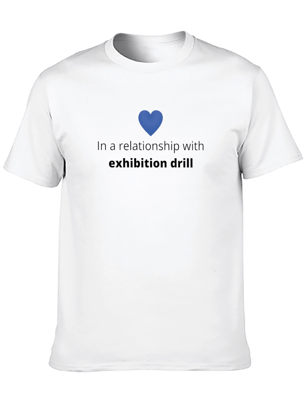 Relationship with Exhibition Drill T-Shirt
