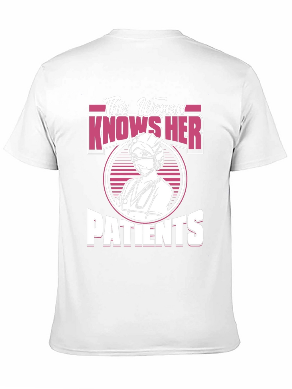 Nurse T-Shirt - This Woman Knows Her Patients