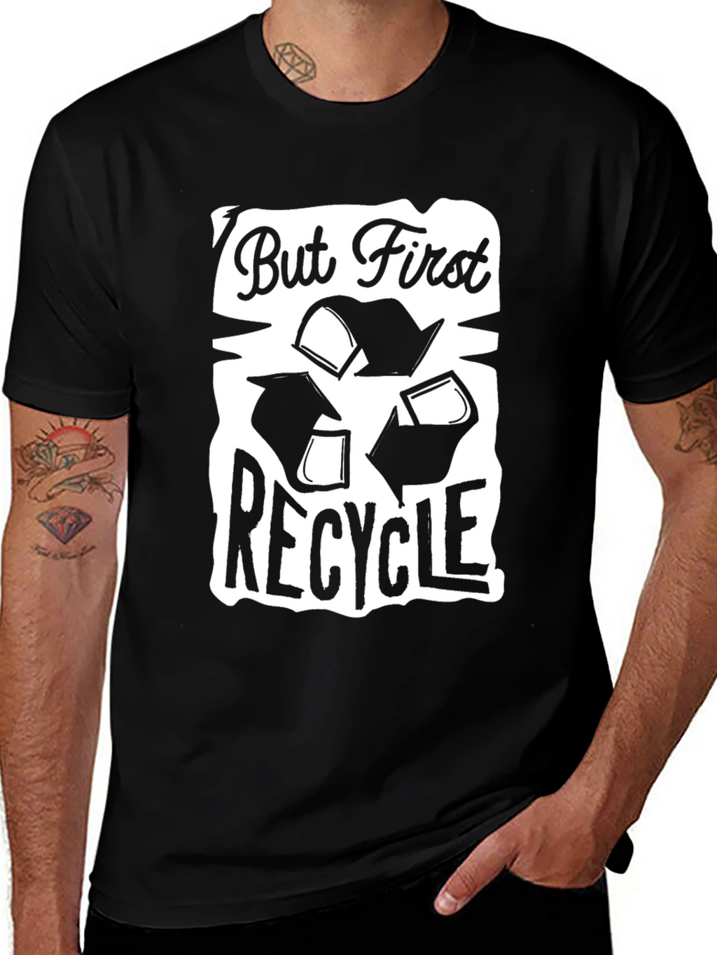 But First Recycle Graphic T-Shirt - Eco Friendly