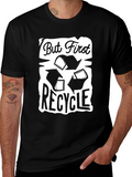 But First Recycle Graphic T-Shirt - Eco Friendly