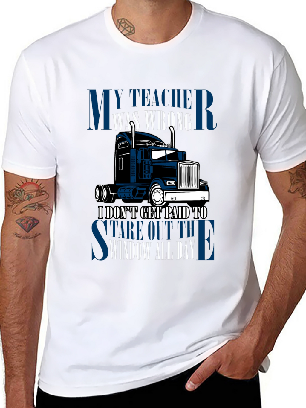 Trucker T-Shirt: My Teacher Was Wrong
