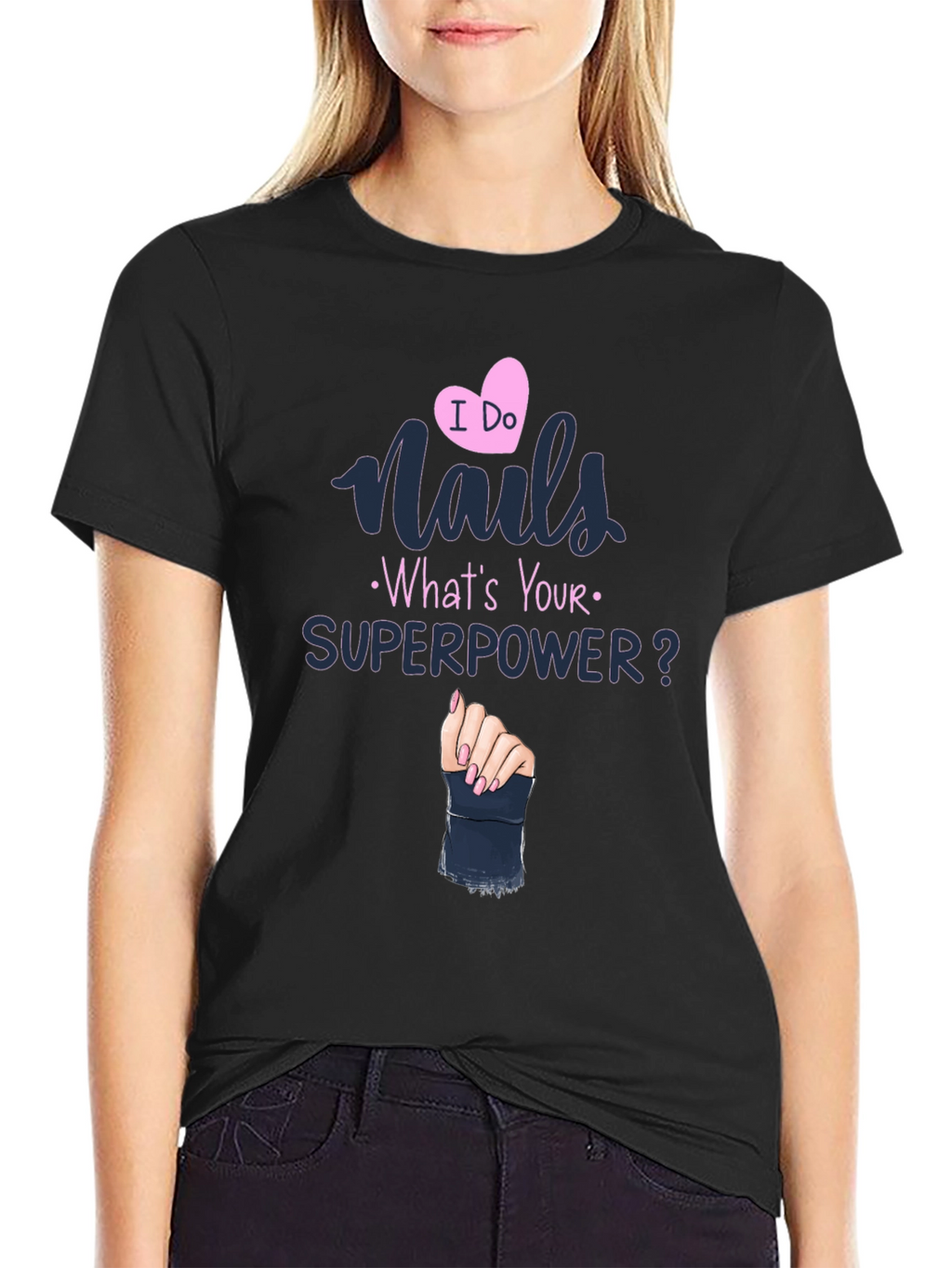 Nails Superpower T-Shirt - Unique Design
