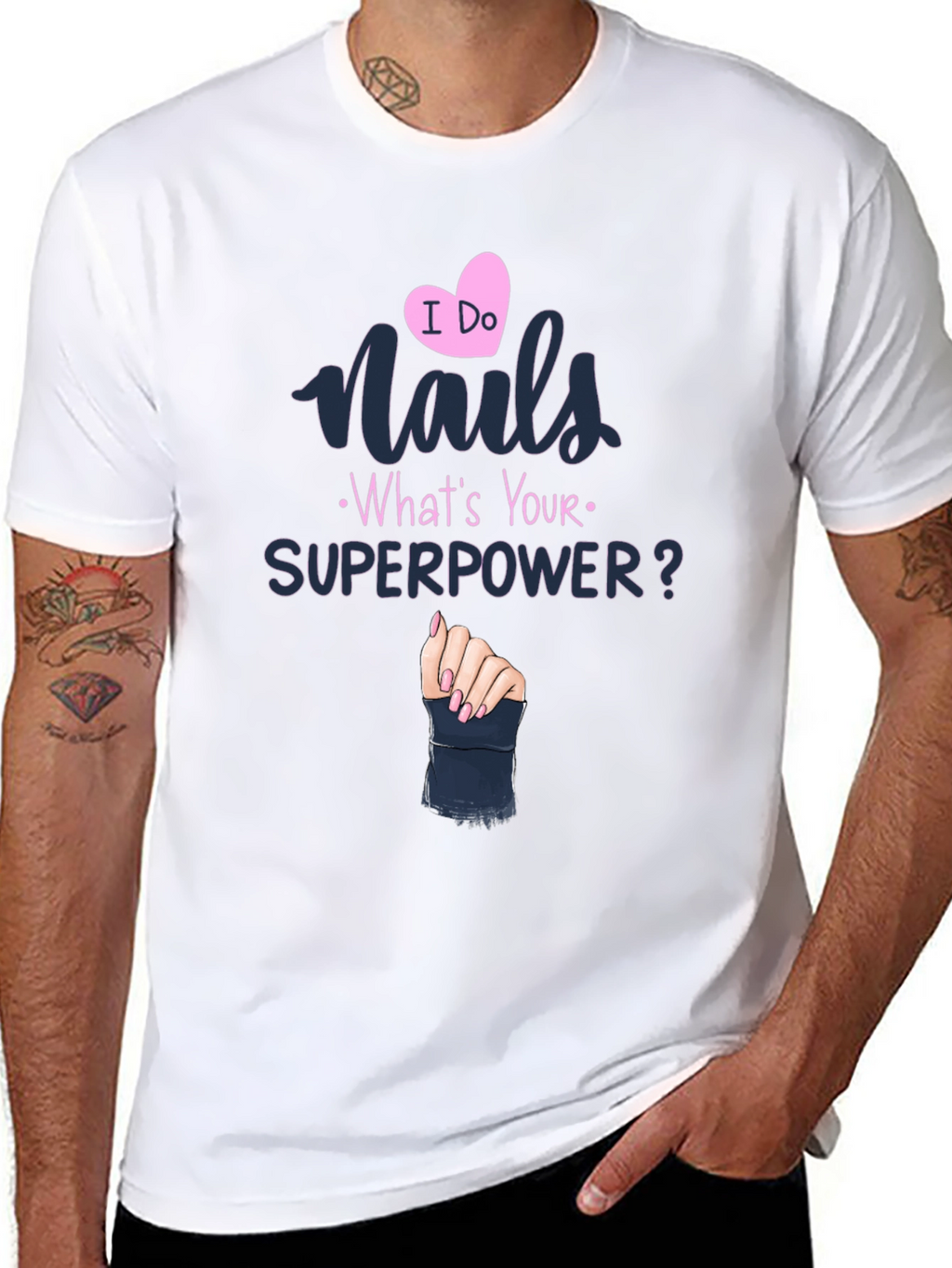 Nails Superpower T-Shirt - Unique Design