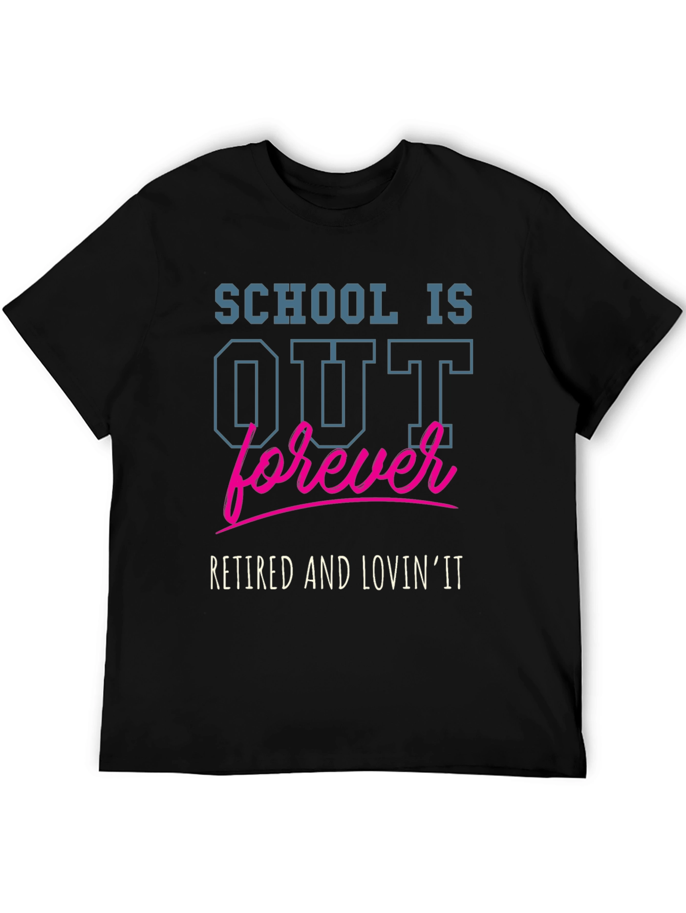 Retired and Lovin It T-Shirt