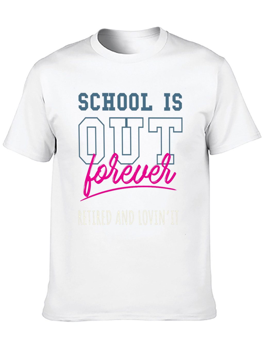 Retired and Lovin It T-Shirt