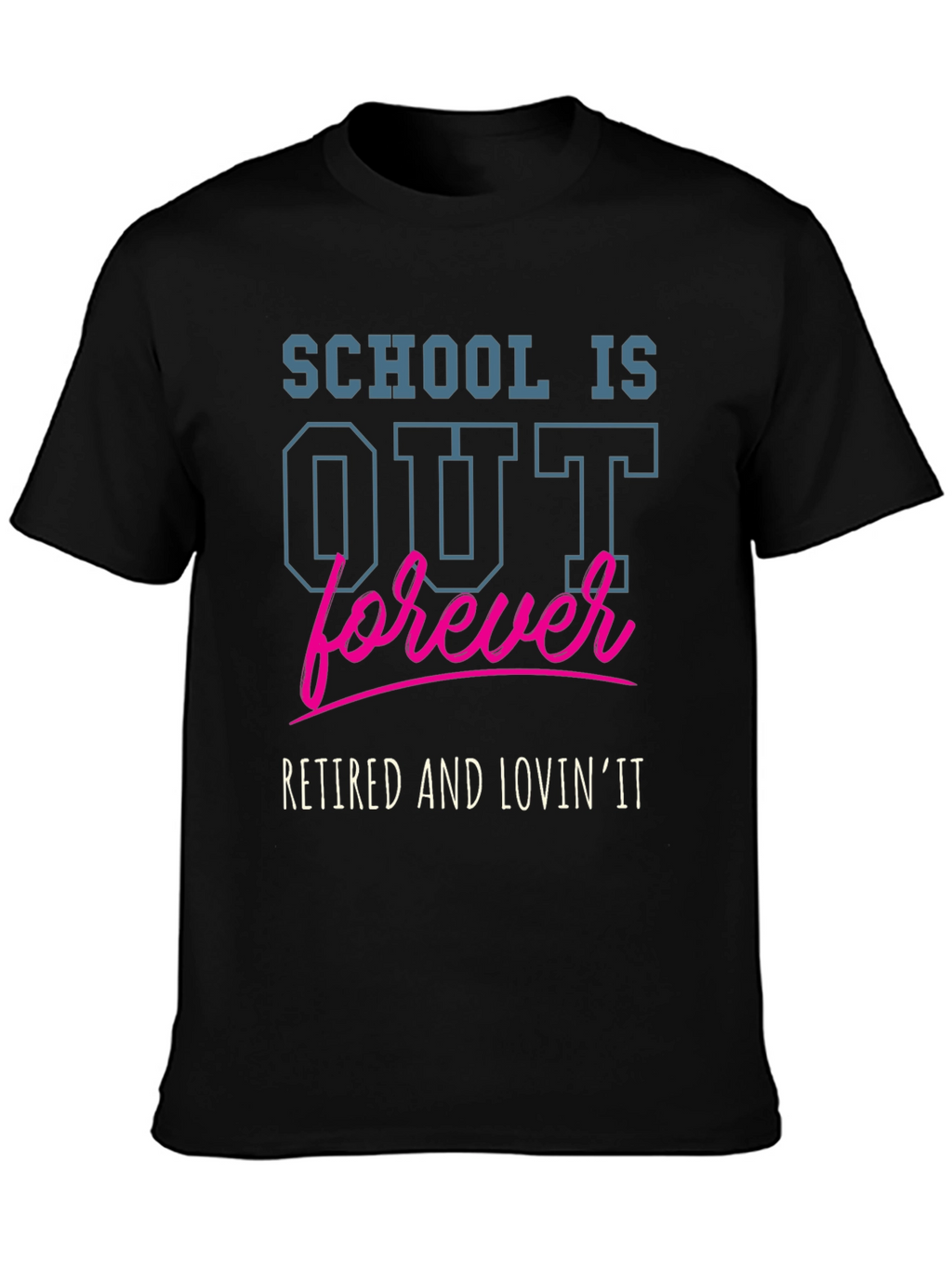 Retired and Lovin It T-Shirt