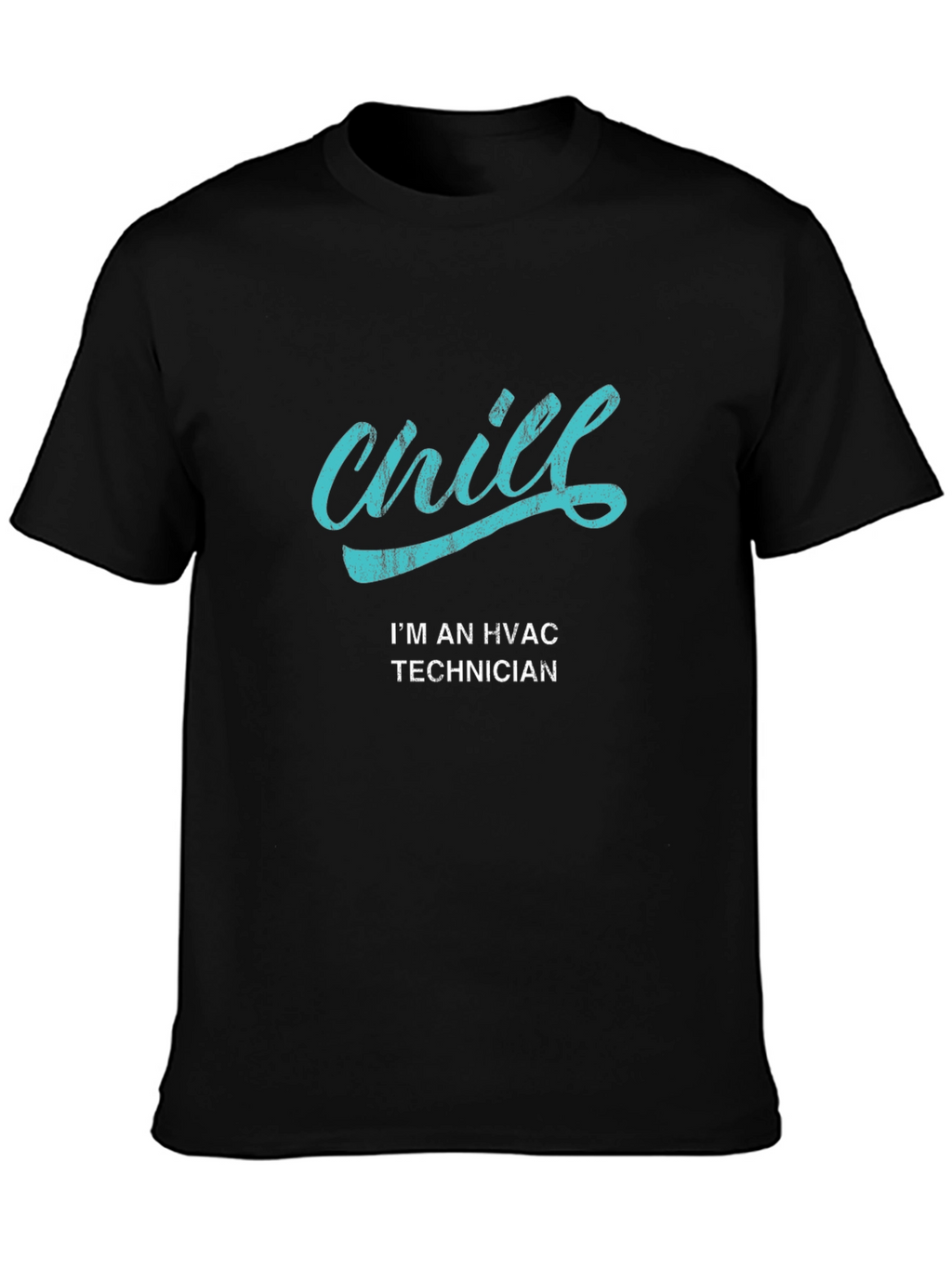 Chill HVAC Technician Black T-Shirt