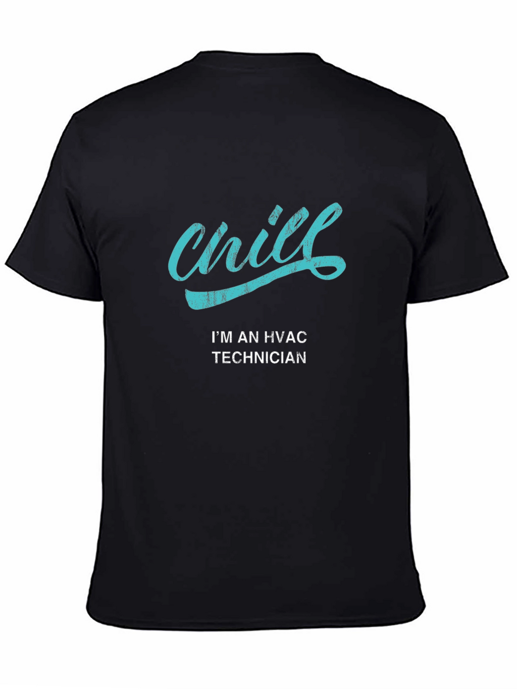 Chill HVAC Technician Black T-Shirt